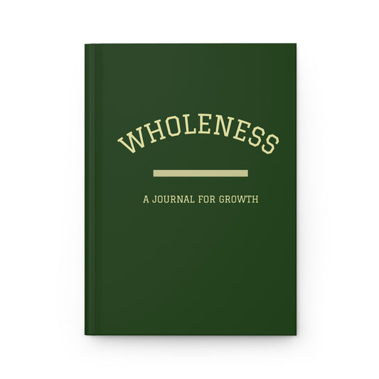 Wholeness Hardcover Journal — "A Journal for Growth" (Progress Over Perfection)